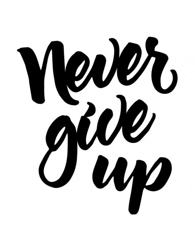 'Never Give Up'